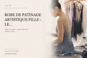 Robe de patinage artistique fille ou femme : critères